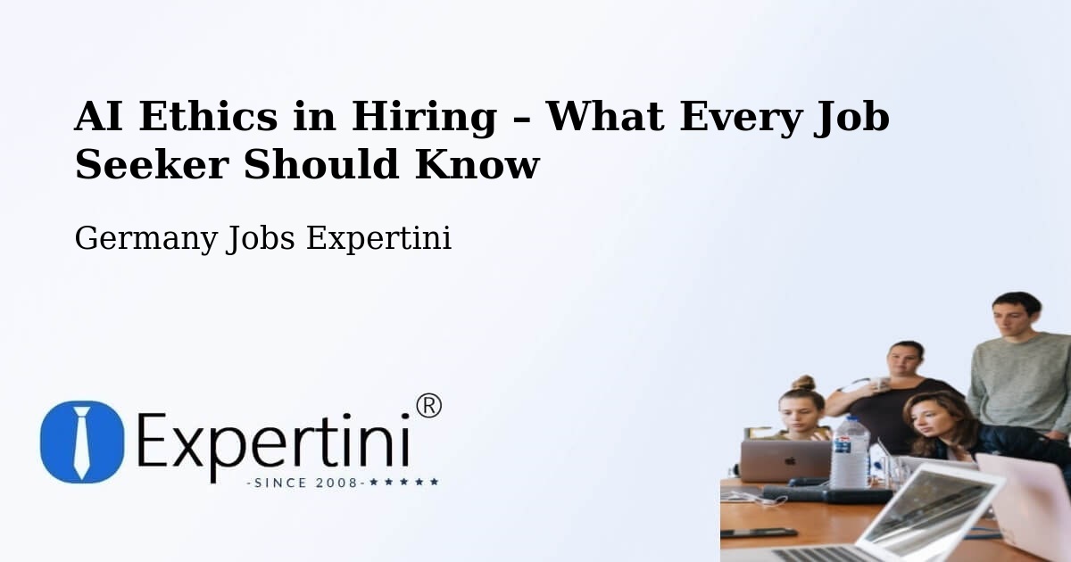 AI Ethics in Recruitment & Hiring – Hasbergen - Hasbergen, Germany Jobs Expertini