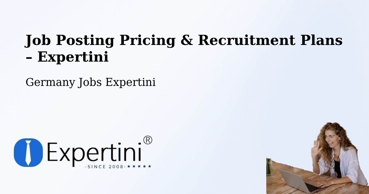 Job Posting Pricing & Recruitment Plans – Hasbergen - Hasbergen, Germany Jobs Expertini